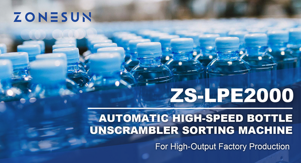 ZONESUN TECHNOLOGY LIMITED Introduces the ZS-LPE2000 Automatic High-Speed Bottle Unscrambler Sorting Machine for High-Output Factory Production