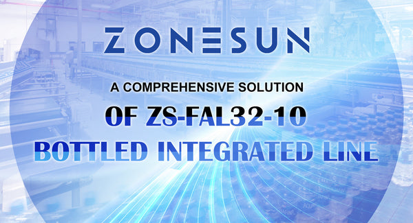 A Comprehensive Solution Of ZS-FAL32-10 Bottled Integrated Line