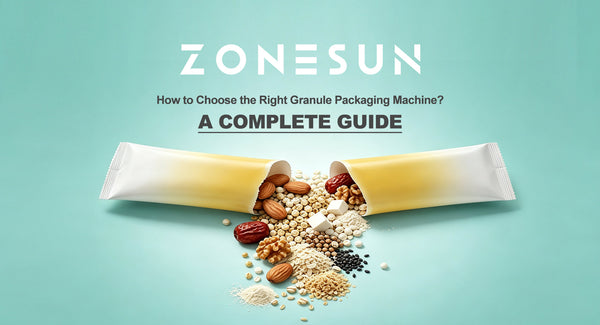 How to Choose the Right Granule Packaging Machine? A Complete Guide