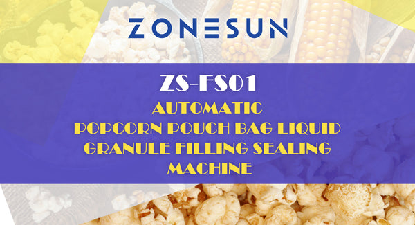 ZONESUN TECHNOLOGY LIMITED Introduces the Revolutionary ZS-FS01 Automatic Popcorn Pouch Bag Liquid Granule Filling Sealing Machine
