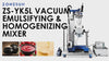 Vacuum Emulsifying Mixer