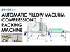 Automatic Vacuum & Compression Pillow Wrapper Video